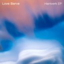Love Barve - Hantverk 2 (Original Mix)