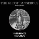 The Ghost Dangerous - Beat Down