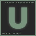 Anatoliy Nesterenko - Mental Effect