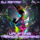 DJ Retriv - Uplifting Trance Weekend vol. 14