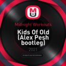 Midnight Workouts - Kids Of Old