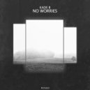 Kade B ft. Annett - No Worries