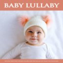 Baby Sleep Music & Sleep Baby Sleep & Baby Lullaby Academy - Ambient Music Sleep Aid
