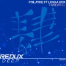Pol Ayke ft Lokka Vox - Farewell (Original Mix)