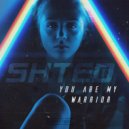 SHTED - You Are My Warrior (Original Mix)