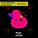 Jonas Andersen & Pyro Music - Whoosh