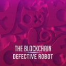 The Blockchain - Defective Robot
