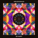 MelodyOfAlex - Be Happy