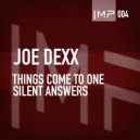 Joe Dexx - Silent Answers