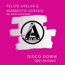 Felipe Avelar & Norberto Acrisio aka Norbit Housemaster - Disco Down