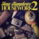 Tony Humphries - Work is Work (Her Church Shoes)