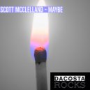 Scott McClelland - Maybe