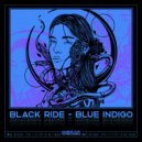 Black Ride - Blue Indigo