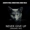Alberto Feria, R3MAST3R3D, Didac Valls - Never Give Up