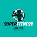 SuperFitness - Like It Is