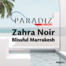 Zahra Noir - Blissful Marrakesh (Extended Mix)