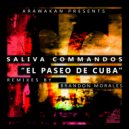 Saliva Commandos - Paseo De Cuba (Brandon Morales Druma Dub)