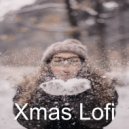 Xmas Lofi - Lonely Christmas - The First Nowell