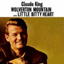 Claude King - Little Bitty Heart ()