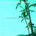 Deluxe Tropical Christmas - Christmas at the Beach, Auld Lang Syne