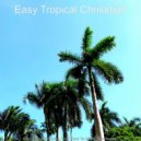 Easy Tropical Christmas - Christmas 2020 O Christmas Tree