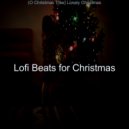 Lofi Beats for Christmas - Lonely Christmas Deck the Halls