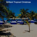 Brilliant Tropical Christmas - Christmas at the Beach Joy to the World