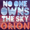 Orion - No One Owns the Sky