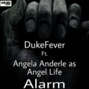 DukeFever Ft. Angela Anderle as Angel Life - Alarm