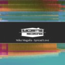 Mike Magaña - Spread Love