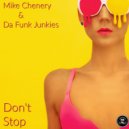 Mike Chenery & Da Funk Junkies - Don't Stop