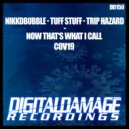 Nikkdbubble Tuff Stuff & Trip Hazard - Now That\'s What I Call Cov19 (Original Mix)