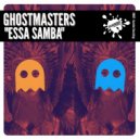 GhostMasters - Essa Samba