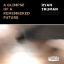 Ryan Truman - Rehinged (Original Mix)