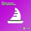 Romain Villeroy - You\'ll Never Know (Original Mix)