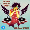 Sonny Liston Smith - Break Free