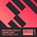 Mike Saint-Jules, Joanne Hogg - Time Stands Still (Extended Mix)