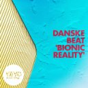 Danske Beat - Bionic Reality (Original Mix)