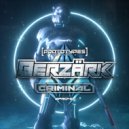 Berzärk - Criminal