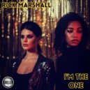Rick Marshall - I'm The One
