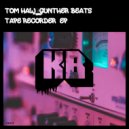 Tom Haw, Gunther Beats - Tape Recorder