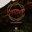 Khazaar - Life Disorder