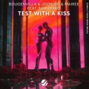 Bougenvilla, Jookidd, Mairee feat. Sam Lemay - Test With A Kiss