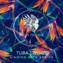 Tuba Twooz ft. Veronika Fleyta - Singing with Africa