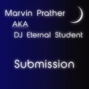 Marvin Prather aka DJ Eternal Student - Submission