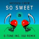 Hidden Crew & S-Tone Inc - So Sweet (S-Tone Inc Disco Funk Radio Edit)