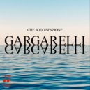 Gargarelli - Che soddisfazione ()