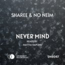 Sharee & No Neim & Mattia Rapone - Never Mind