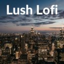 Lush Lofi - Track 2