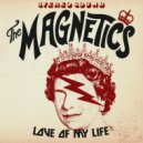 The Magnetics - Love of my Life